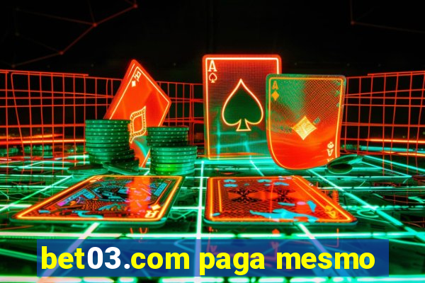 bet03.com paga mesmo